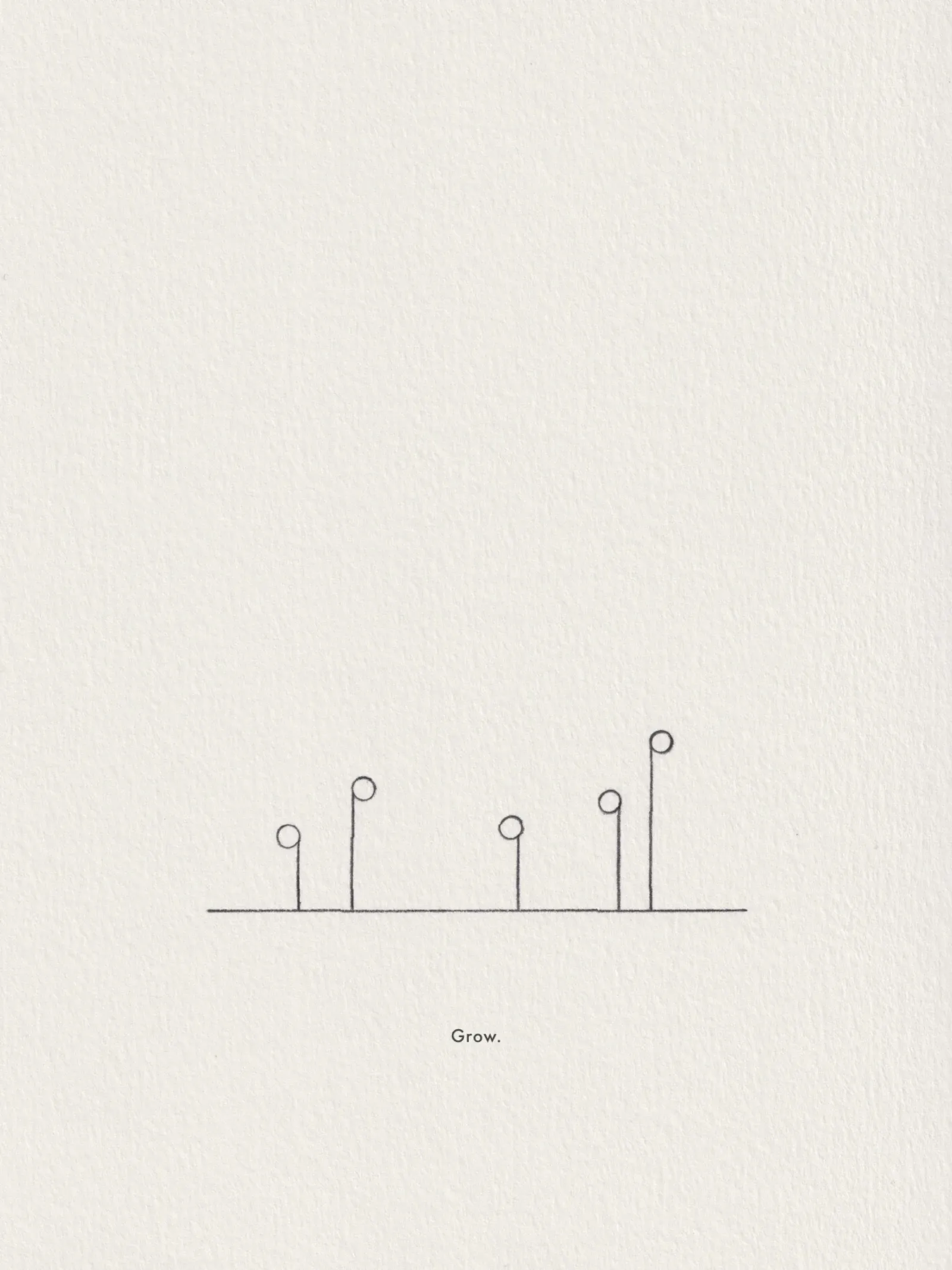 Ink line drawing on paper: a row of five slender posts topped with small circles, rising in height from left to right along a horizontal line, captioned 'Grow.'